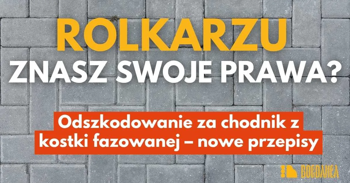 Odszkodowanie dla rolkarza za chodnik z kostki fazowanej - nowe prawo, Twoje prawa!