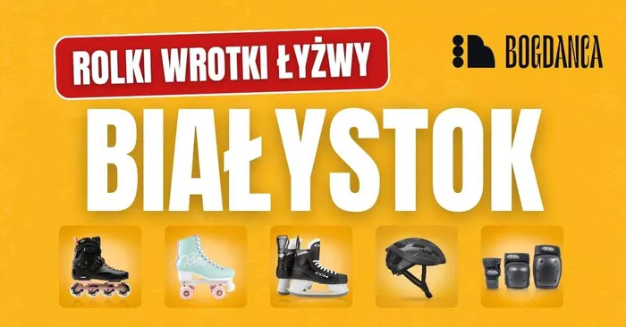 BOGDANCA - Rolki, Wrotki i Łyżwy Białystok | Sklep Internetowy